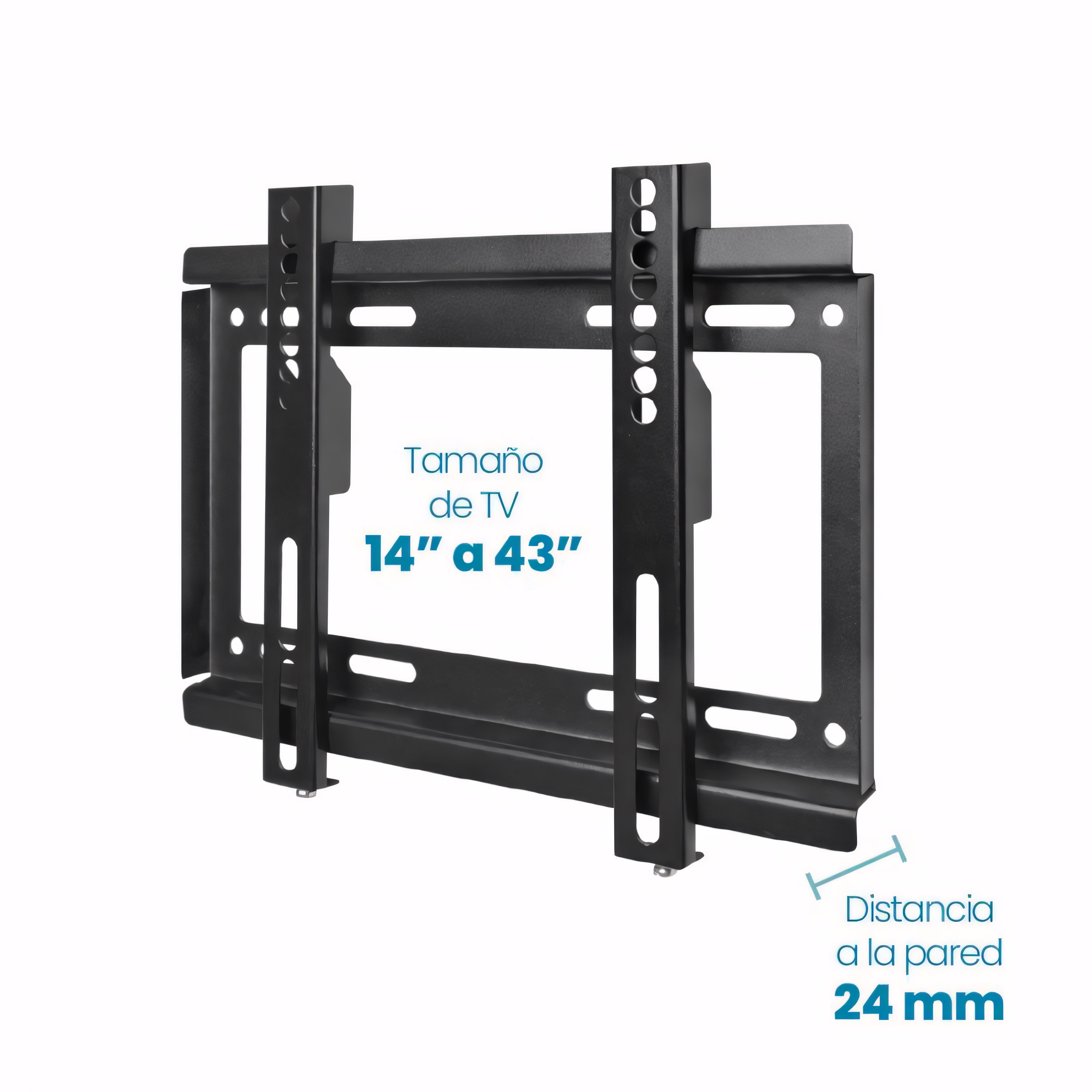 SOPORTE TV FIJO  DE 14 A 43 PULGADAS